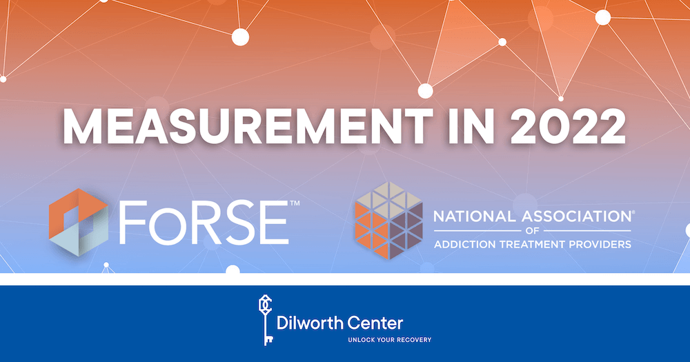 Measurement in 2022 National Association of Addiction Treatment Providers Measurement in 2022 National Association of Addiction Treatment Providers