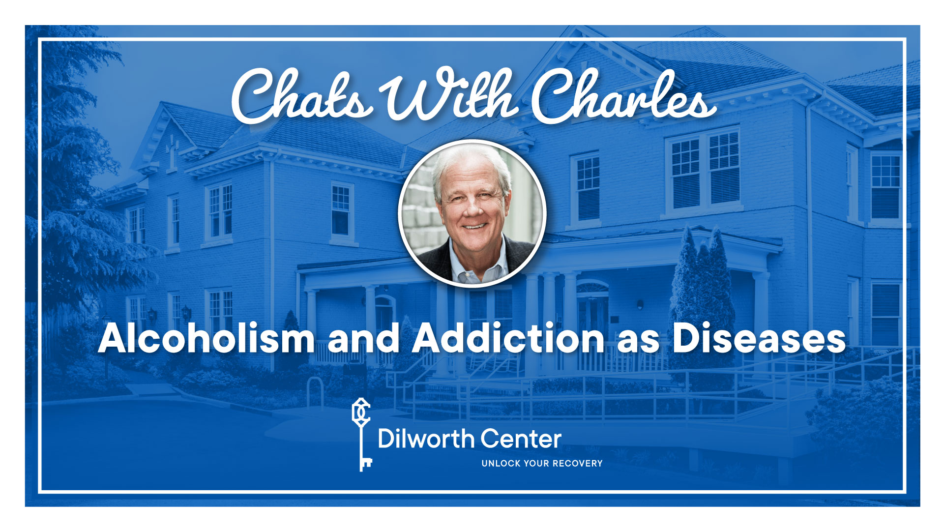 Chats with Charles - Alcoholism and Addiction as Diseases